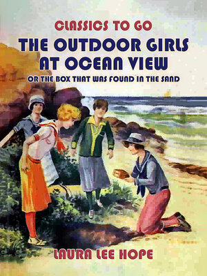 cover image of The Outdoor Girls At Ocean View, Or the Box That Was Found In the Sand